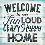 Diamond painting med citat: Welcome to our fun, loud, crazy, happy home. Sort skrift på blålig baggrund.